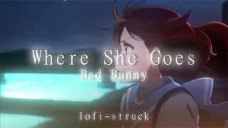 where she goes - bad bunny (sped up + bass boosted)