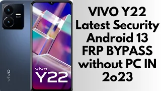 Vivo Y22 ANDROID 13 FRP BYPASS |All Vivo Mobile Android 13 FRP bypass Without PC In2023 100% working