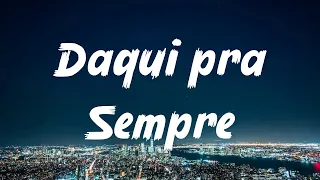 Simone Mendes, Manu Bahtidão  - Daqui pra Sempre (Letra)