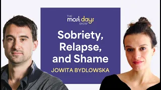 Sobriety, Relapse, and Shame with Author Jowita Bydlowska