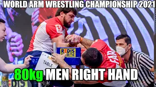 80 kg MEN RIGHT HAND - WORLD ARM WRESTLING CHAMPIONSHIP 2021