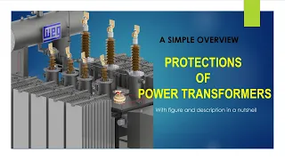 Transformer Protections:Protections of Power Transformers:Various protections of a Power Transformer