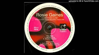 Rosie Gaines - Closer Than Close (Mentor Original) *Oldskool House*