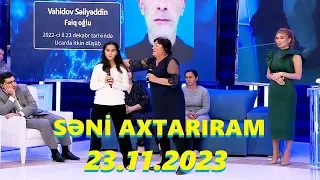 Səni axtarıram 23.11.2023 Tam veriliş / Seni axtariram 23.11.2023 Tam verilish