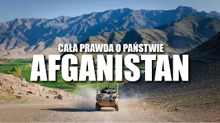 AFGANISTAN - CAŁA PRAWDA O PAŃSTWIE