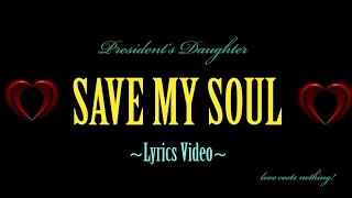 Save My Soul (Lyric Video) - Beyonce President's Daughter | This Song Will Make You Cry Part 1