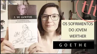 Os sofrimentos do jovem Werther (Goethe) | Tatiana Feltrin