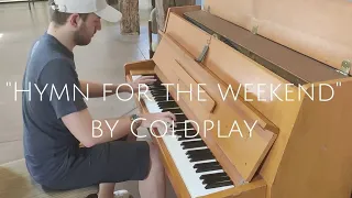 "HYMN FOR THE WEEKEND" by Coldplay on public piano at University