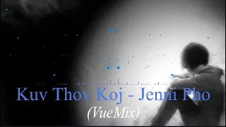 Kuv Thov Koj - Jenni Pho (VueMix_Remake)