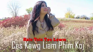 Hais Tsis Tau Lawm Ces Kawg Liam Phim Koj~12/29/2022~