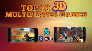 Top 10 3D multiplayer games for Android/iOS (Wi-Fi/Bluetooth)