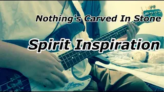 【ベース】Nothing's Carved In Stone - Spirit Inspiration【弾いてみた】