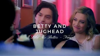 Betty And Jughead | I Like Me Better