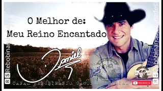 🆁🆂║DANIEL - O Melhor De Meu Reino Encantado║- [Álbum Completo] - 🆁🆂Rebobinando Saudade©