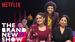 The Brand New Show with Rahul Subramanian feat. Huma Qureshi & Shefali Shah | Netflix India