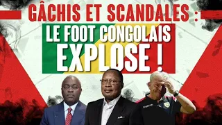 Gâchis et scandales : le foot congolais explose