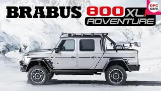 BRABUS 800 Adventure XLP Based on the Mercedes G63 Explained