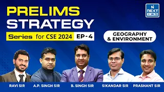 Geography & Environment Strategy Session for UPSC Prelims 2024 | NEXT IAS