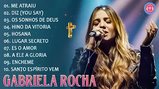 Gabriela Rocha 2024 só AS MELHORES músicas gospel selecionadas || Só Louvores DIZ, ME ATRAIU