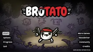 BROTATO BETA! DA SINGLEHANDYBOI WIT DA EXPLODEYSHOOTER! THE GLASSEST OF CANNONS! THE DAAAAAAAAAMAGE!