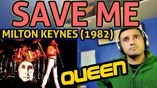 "we lived a lie"!! -  Save Me - Live Milton Keynes (1982) - QUEEN - First Time Hearing.