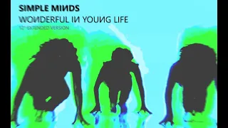 Simple Minds: Wonderful in Young Life [12'' Extended Version 2023, Unofficial]