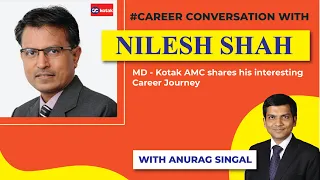 Mr. Nilesh Shah, MD - Kotak AMC shares his interesting Career Journey
