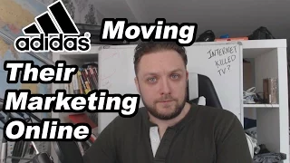 Adidas Move Marketing Strategy To Digital - Has Internet Killed TV? - Manc Entrepreneur -Episode 081