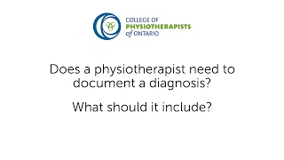 Does a physiotherapist need to document a diagnosis?