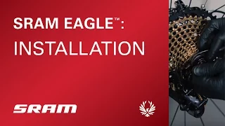 SRAM Eagle™ Installation