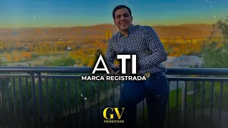 A Ti (LETRA) – Marca Registrada