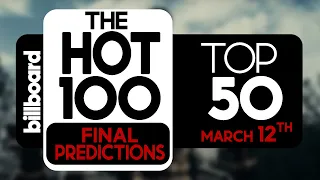 Final ALTERNATIVE Predictions! Billboard Hot 100 Top 50 Singles (March 12th, 2022)