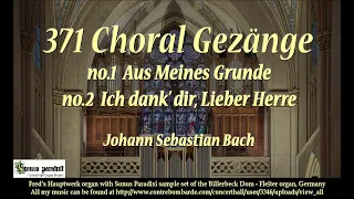 371 Vierstimmige Choralgezänge no. 1 and  2, J. S.  Bach