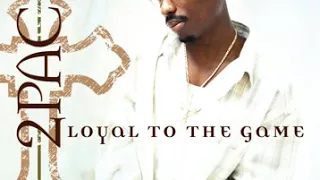 2Pac Loyal To The Game DJ Quik Remix Explicit