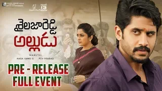 Shailaja Reddy Alludu Pre Release Full Event | Naga Chaitanya | Anu Emmanuel | Maruthi