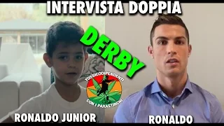 Intervista doppia pre-derby Ronaldo e Ronaldo Junior #doppiaggicoatti