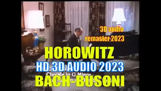 Horowitz plays Bach Busoni - HD 3D audio AST remaster 2023