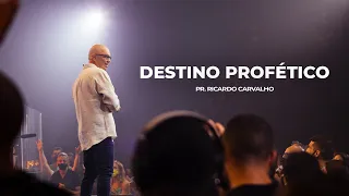 Destino Profético | Pr. Ricardo Carvalho | Mananciais RJ