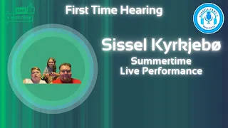 Sissel Kyrkjebø Summertime Live Performance Reaction {{First Time Hearing}}