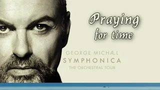 Praying For Time - George Michael - Symphonica Version, by Stan