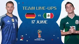 LINEUPS – GERMANY v MEXICO - MATCH 11 @ 2018 FIFA World Cup™