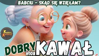 Wnuczka pyta babcię - skąd się wzięłam? - Dobry kawał