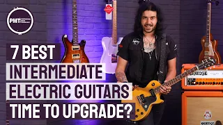 7 Best Intermediate Guitars - Time To Upgrade Your Guitar?