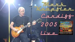 Mark Knopfler — 2005 — LIVE in Cardiff, UK [50 fps]