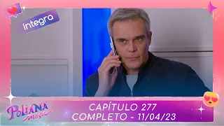 Poliana Moça | Capítulo 277 - 11/04/23, completo