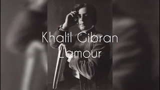 Khalil Gibran - L’Amour - Textes choisis