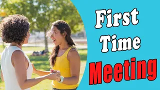 First time meeting  - Practice English Speaking Course