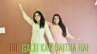 Dil Galti Kar Baitha Hai | Jubin Nautiyal | Mouni Roy | Rashi Arora Choreography | Soniya Khatri