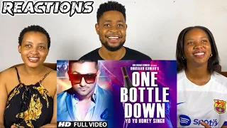 African Friends Reacts To 'One Bottle Down' FULL VIDEO SONG | Yo Yo Honey Singh |