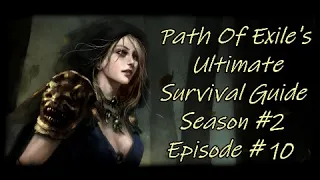 Path Of Exile Indepth Survival Guide Season 2 Episode #10 Making It To Blood Aqueducts!